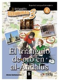 El triángulo de oro en al-Andalus "(Aventuras para 3 - Nivel A)"