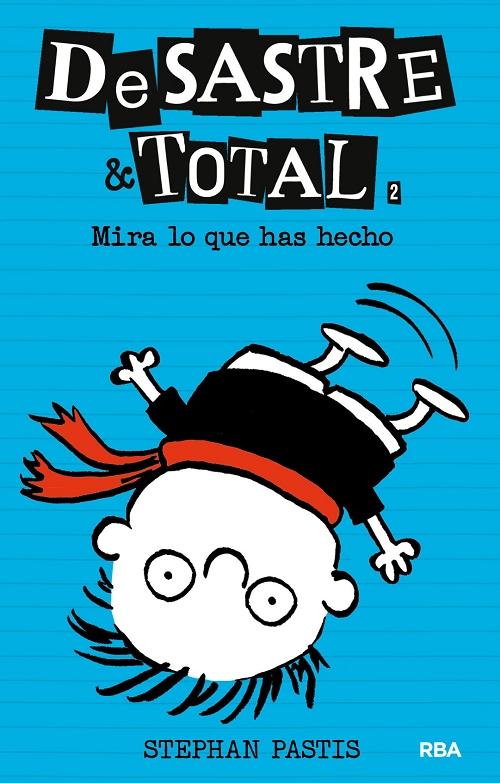 Mira lo que has hecho "(DeSastre & Total - 2)"