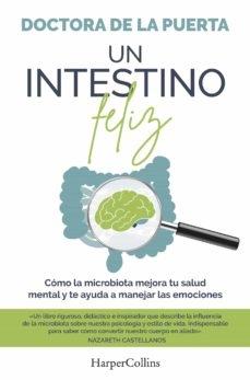 Un intestino feliz "Cómo la microbiota mejora tu salud mental y te ayuda a manejar las emociones". 