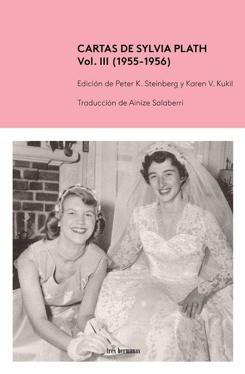 Cartas de Sylvia Plath - Vol. III (1955-1956). 