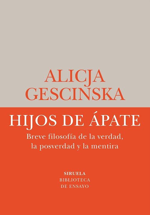 Hijos de Ápate "Breve filosofía de la verdad, la posverdad y la mentira". 