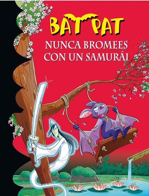 Nunca bromees con un samurái "(Bat Pat  - 15)". 