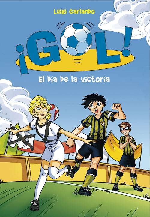 ¡Gol! - 40: El día de la victoria