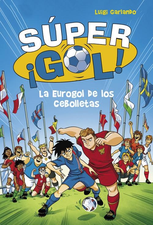 El eurogol de los cebolletas "(Súper ¡Gol! - 7)". 