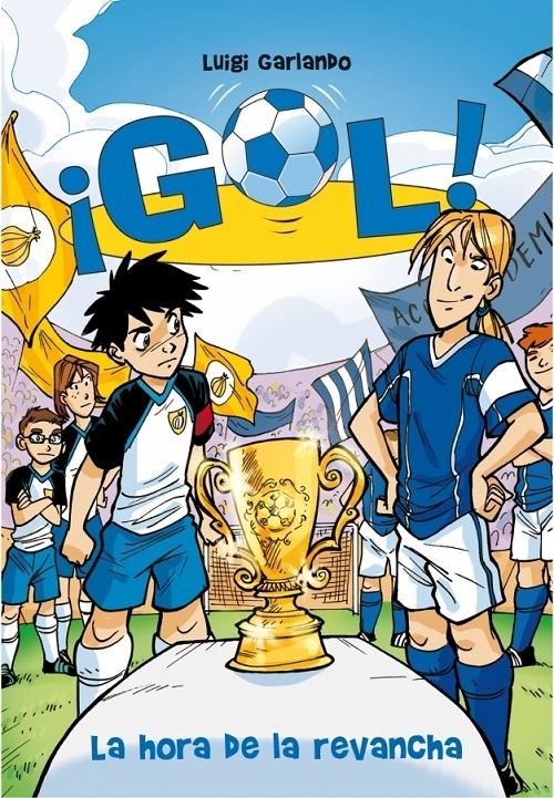 ¡Gol! - 10: La hora de la revancha