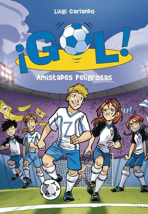 ¡Gol! - 19: Amistades peligrosas