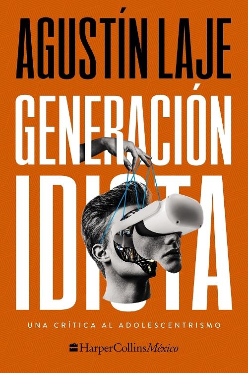 Generación idiota "Una crítica al adolescentrismo"