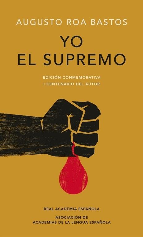 Yo el Supremo "(Edición conmemorativa. I Centenario del autor)". 