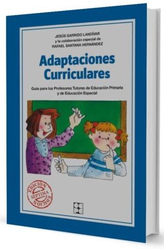 Adaptaciones curriculares "Guía para Profesores Tutores de Educación Primaria y Educación Especial"