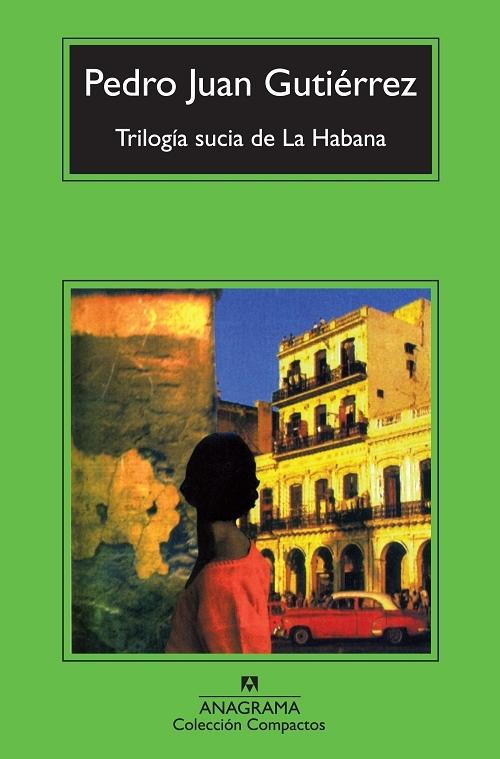 Trilogía sucia de La Habana "Anclado en tierra de nadie / Nada que hacer / Sabor a mí". 