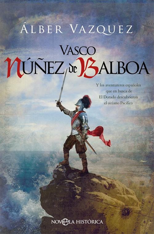 Vasco Núñez de Balboa. 