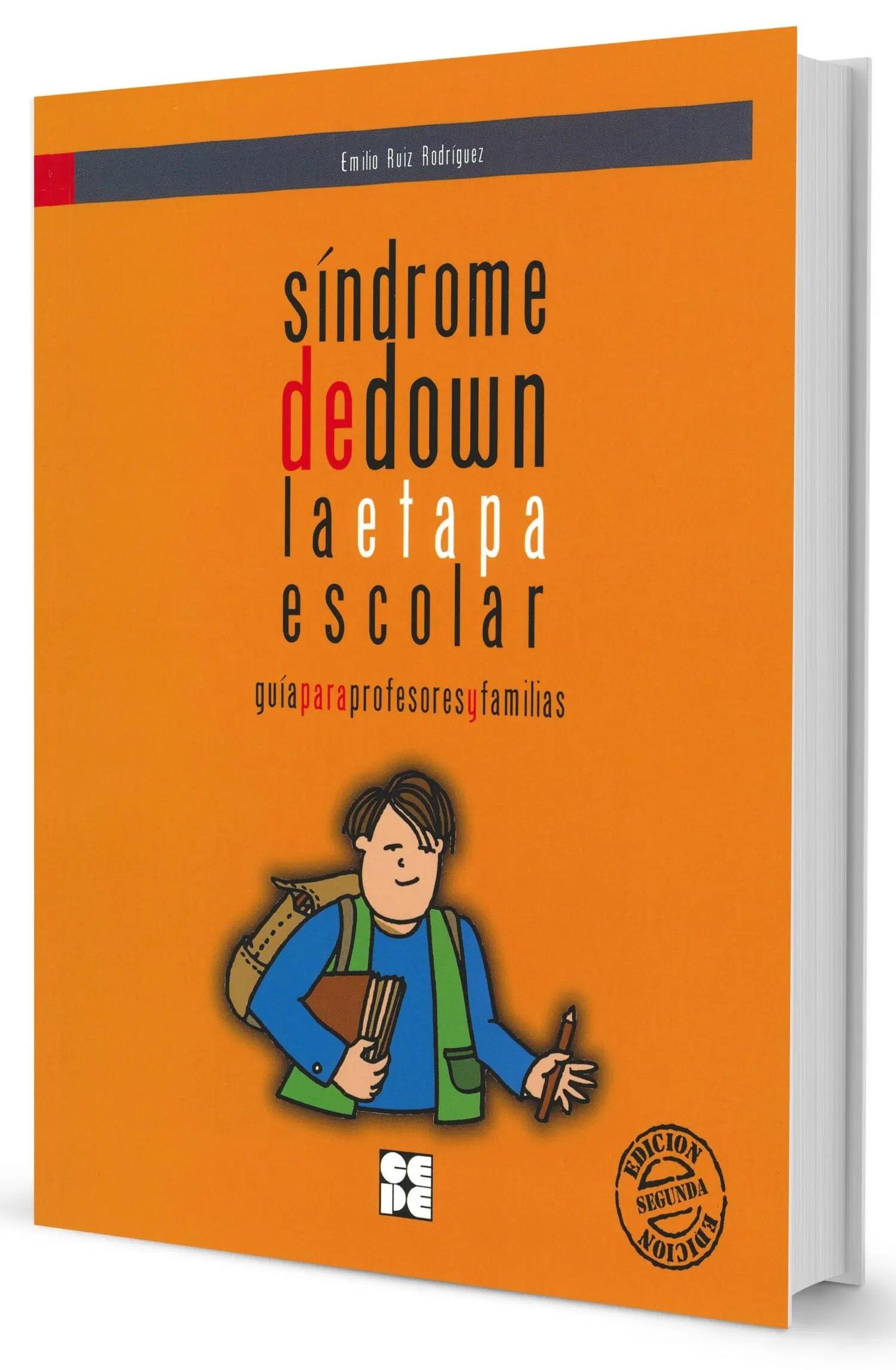 Síndrome de Down. La etapa escolar "Guía para profesores y familias". 