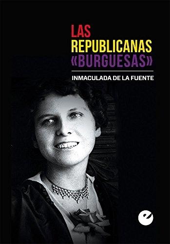 Las republicanas "burguesas". 