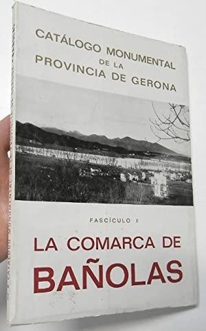 La comarca de Bañolas "Catálogo monumental de la Provincia de Gerona - 1"