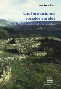 Las Formaciones sociales rurales de la Asturia romana. 