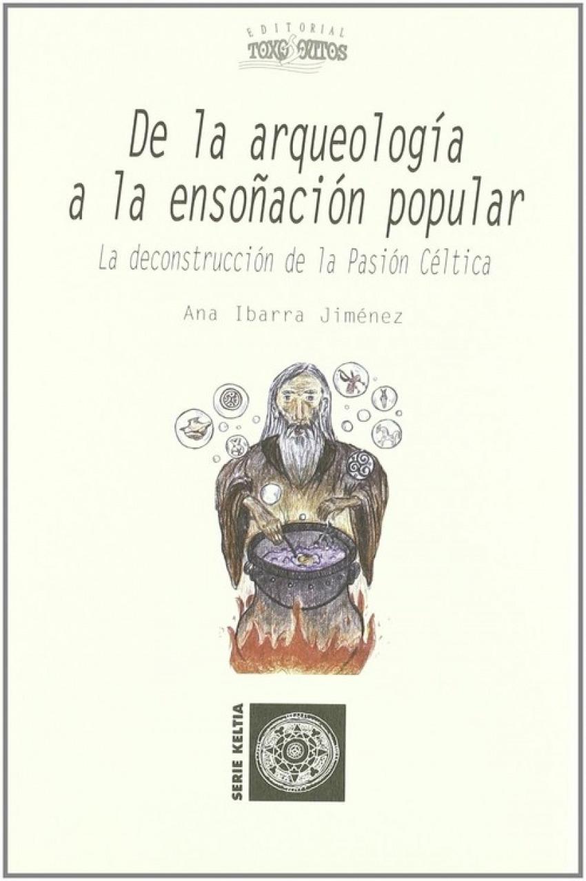 De la arqueología a la ensoñación popular. La deconstrucción de la Pasión Céltica