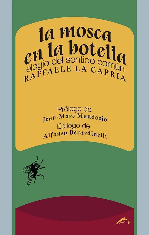 La mosca en la botella "Elogio del sentido común"