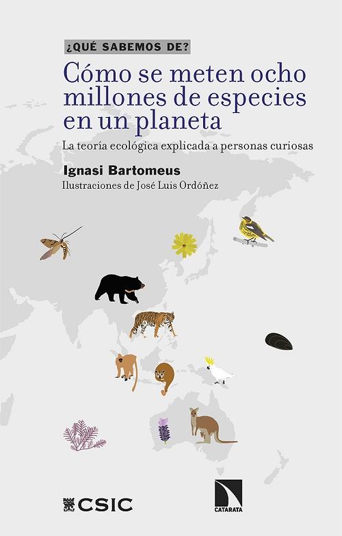 Cómo se meten ocho millones de especies en un planeta "La teoría ecológica explicada a personas curiosas"