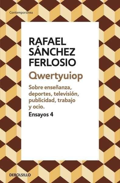 Ensayos - 4: Qwertyuiop "Sobre enseñanza, deportes, televisión, publicidad, trabajo y ocio". 