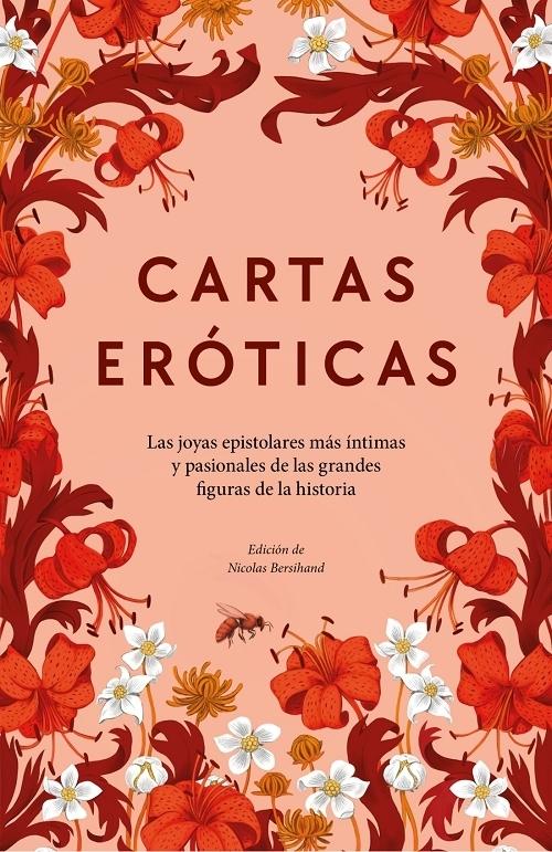 Cartas eróticas "Las joyas epistolares más íntimas y pasionales de las grandes figuras de la historia". 