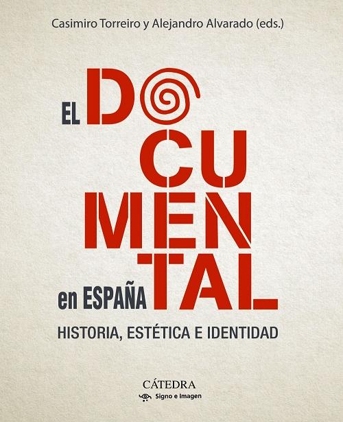 El documental en España "Historia, estética e identidad"