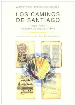 Los Caminos de Santiago - Tomo I: Historia de las culturas. 