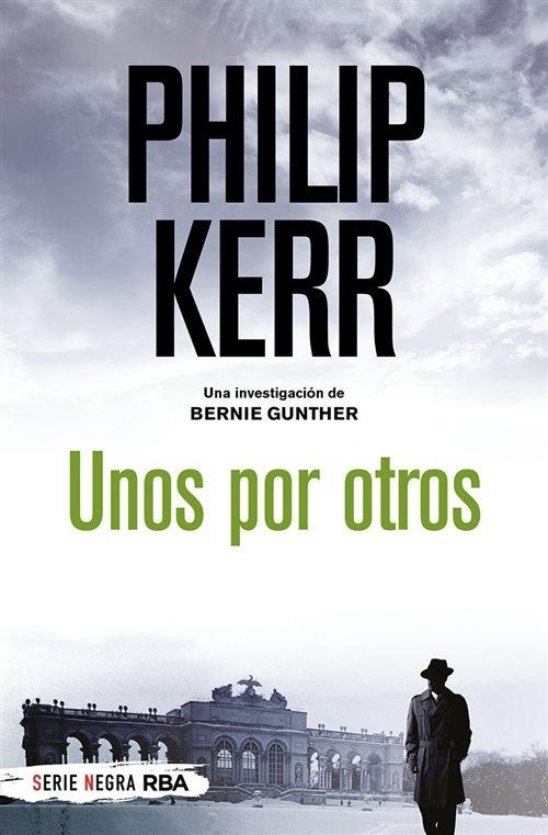 Unos por otros "(Una investigación de Bernie Gunther - 4)". 