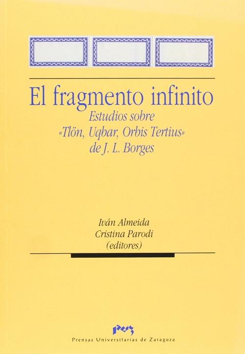 El fragmento infinito "Estudios sobre 'Tlön, Uqbar, Orbis Tertius' de J.L. Borges"