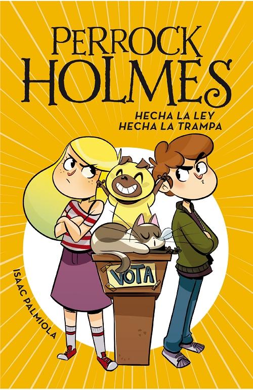 Hecha la ley, hecha la trampa "(Perrock Holmes - 10)". 