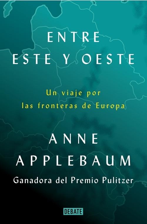 Entre Este y Oeste "Un viaje por las fronteras de Europa". 