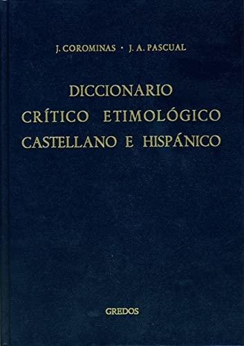 Diccionario crítico etimológico castellano e hispánico - 1: A-CA