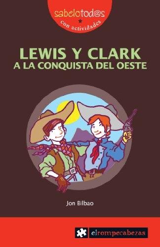 Lewis y Clark, a la conquista del oeste. 