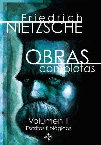 Obras completas - Vol. II: Escritos filológicos "(Friedrich Nietzsche)"