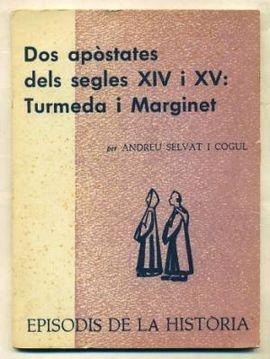 Dos apòstates dels segles XIV i XV: Tumeda i Marginet