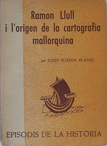 Ramon Llull i l'origen de la cartografia mallorquina