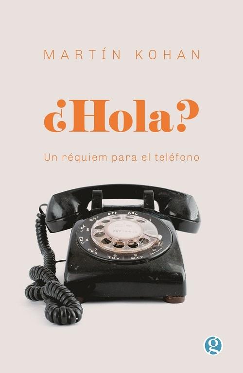 ¿Hola? "Un réquiem para el teléfono". 