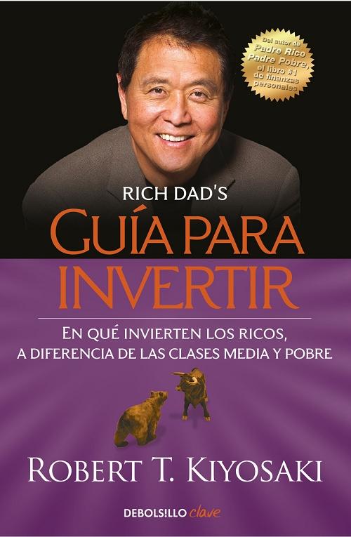 Guía para invertir "En qué invierten los ricos, a diferencia de las clases media y pobre"