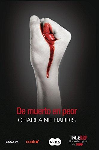 De muerto en peor "(True Blood - 8)"