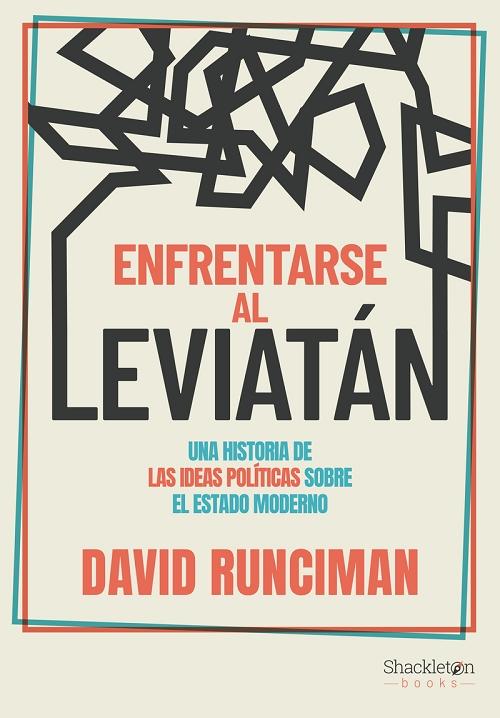 Enfrentarse al Leviatán "Una historia de las ideas políticas sobre el estado moderno"