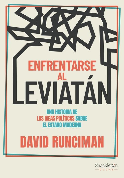 Enfrentarse al Leviatán "Una historia de las ideas políticas sobre el estado moderno". 