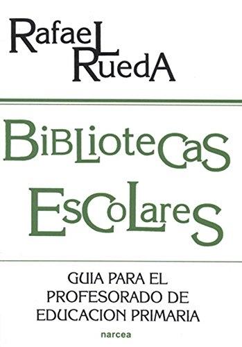 Bibliotecas Escolares "Guía para el Profesorado de Educación Primaria"