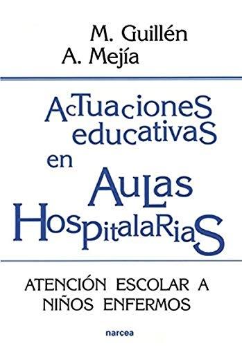 Actuaciones educativas en Aulas Hospitalarias "Atención escolar a niños enfermos". 