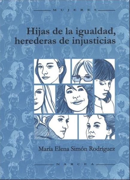 Hijas de la igualdad, herederas de injusticias. 