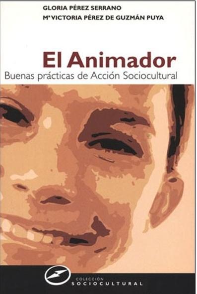 El animador "Buenas prácticas de Acción Sociocultural"