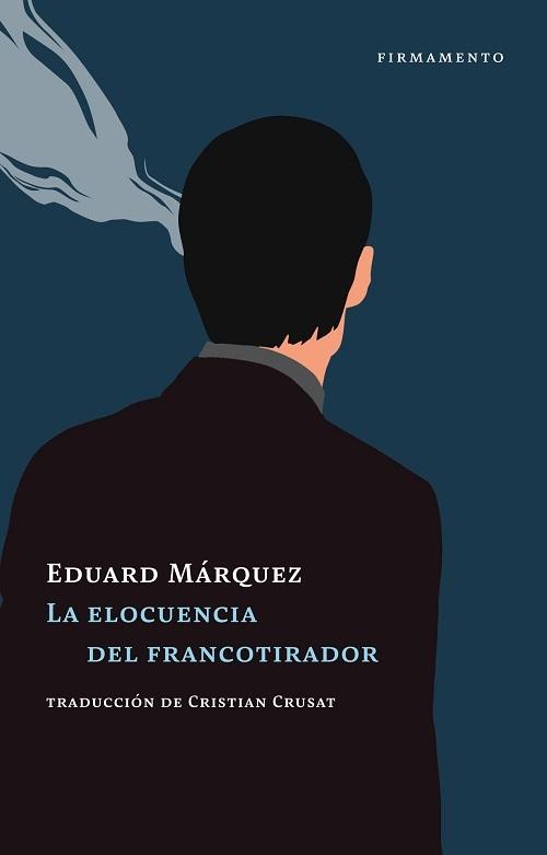 La elocuencia del francotirador. 