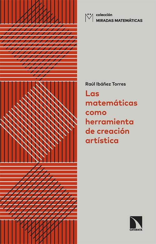 Las matemáticas como herramienta de creación artística. 