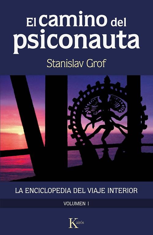 El camino del psiconauta - Volumen 1 "La enciclopedia del viaje interior". 