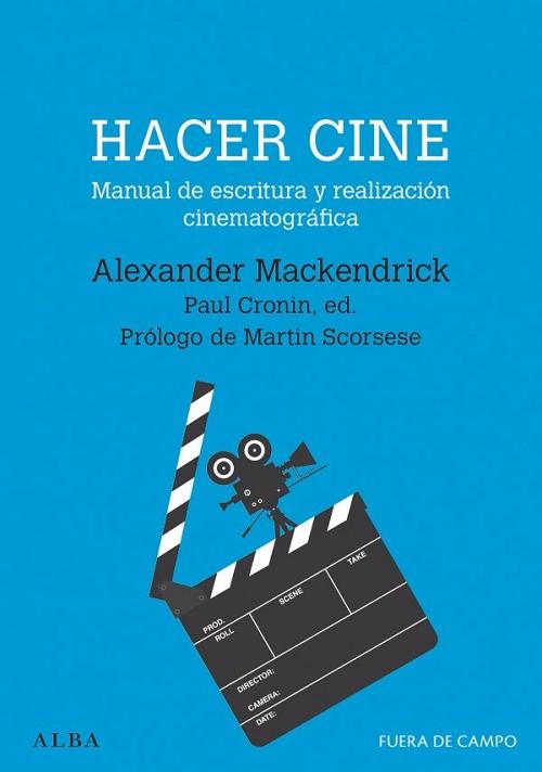 Hacer cine "Manual de escritura y realización cinematográfica"