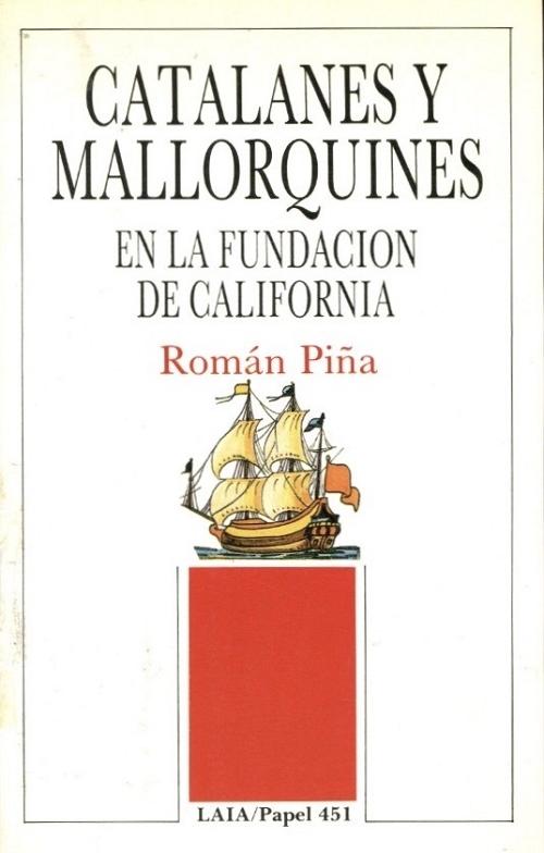 Catalanes y mallorquines en la fundación de California. 