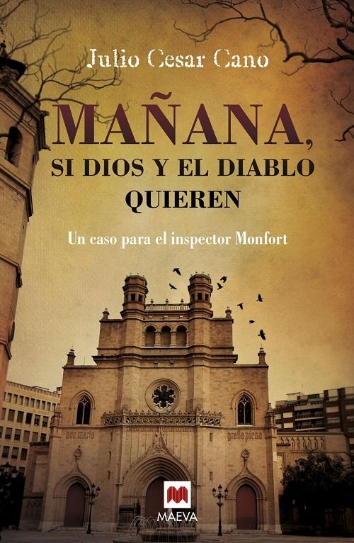 Mañana, si Dios y el diablo quieren "(Un caso para el inspector Monfort - 2)". 